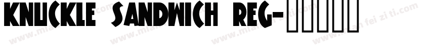 Knuckle Sandwich Reg字体转换